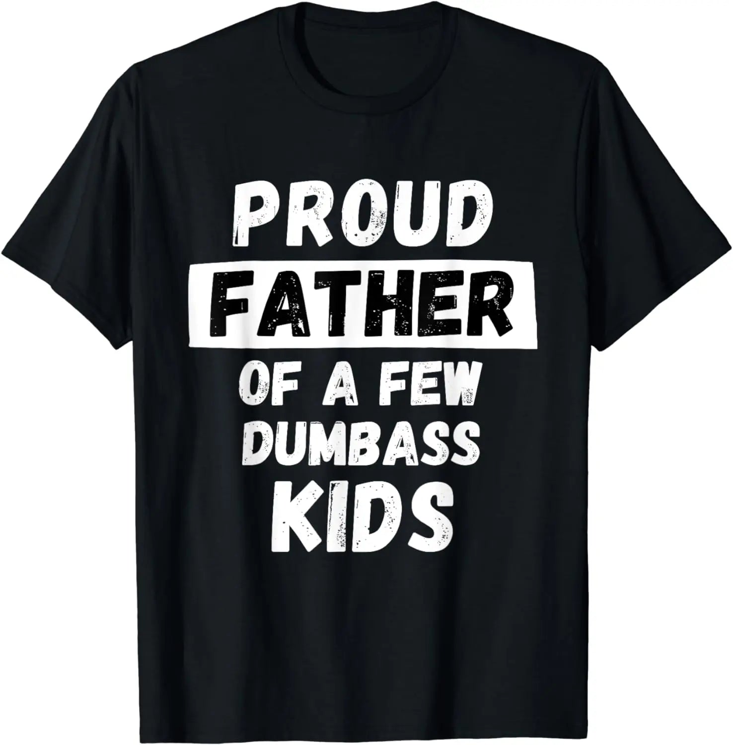 Funny Daddy & Dad Joke Gift T-Shirt Proud Father of A Few Kids Graphic Personalized Custom Printed Women Men Summer T Shirts